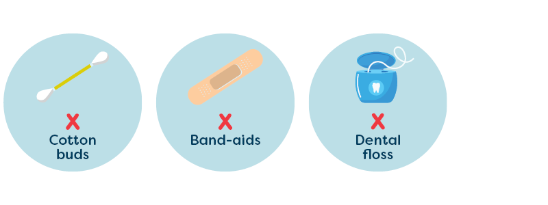No cotton buds, band aids, dental floss